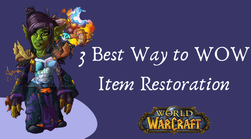 WOW Item Restoration