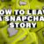 How to Leave a Snapchat Story in 2024 [Step-By-Step Guide]